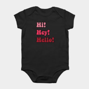 Hi! Hey! Hello! Baby Bodysuit